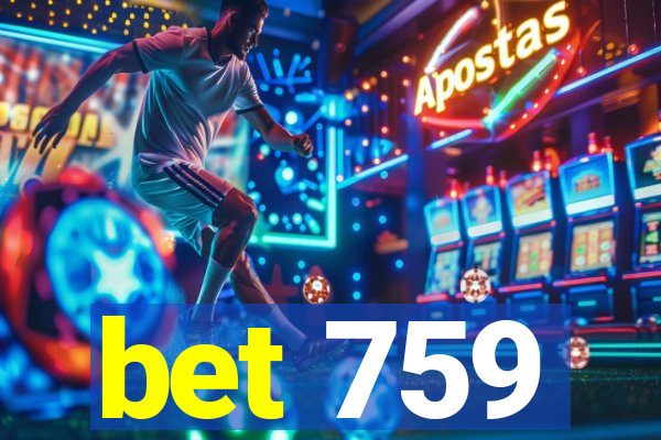 bet 759